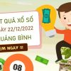 Phân tích XSQB 22/12/2022 chốt số tỷ lệ trúng cao