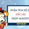 Phân tích xổ số Đắc Lắc ngày 16/4/2024 thứ 3 hôm nay